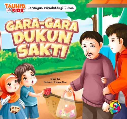 Buku Seri Tauhid for Kids - Larangan Mendatangi Dukun - Gara-Gara Dukun Sakti - Gema Insani 100% Original